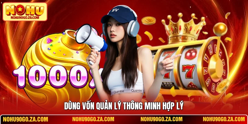 Dùng vốn quản lý thông minh hợp lý