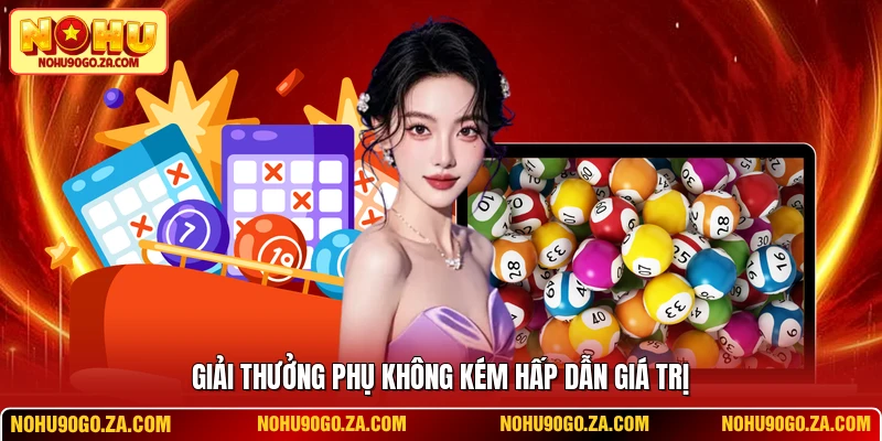 Giải thưởng phụ không kém hấp dẫn giá trị
