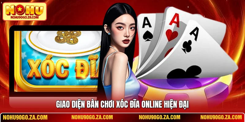 Giao diện bàn chơi xóc đĩa online hiện đại