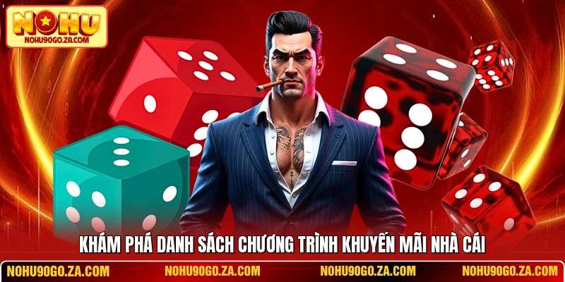 Khám phá danh sách chương trình khuyến mãi nhà cái