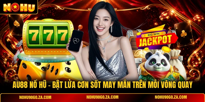 AU88 Nổ Hũ