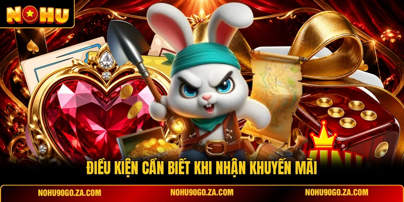 Điều Kiện Cần Biết Khi Nhận Khuyến Mãi